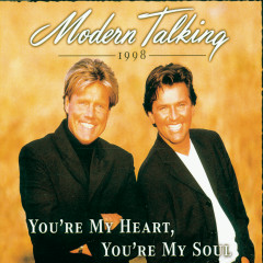 You're My Heart, You're My Soul (Modern Talking Mix '98) - Modern Talking, Eric Singleton