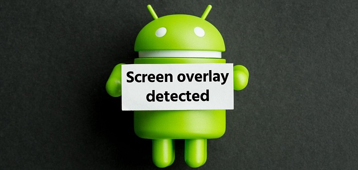 Screen Overlay Detected Là Gì, Tắt Lớp Phủ Màn Hình Từ Cài Đặt