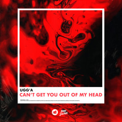 Lời bài hát Can’t Get You Out Of My Head – Ugg’A