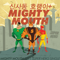 Super Hero - Mighty Mouth