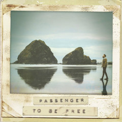 Lời bài hát To Be Free – Passenger