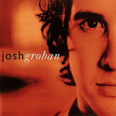 Lời bài hát When You Say You Love Me – Josh Groban
