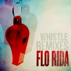 Whistle - Flo Rida
