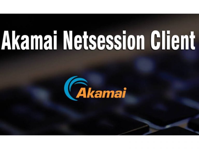 Phần Mềm Akamai Netsession Client Là Gì ? Có Nên Gỡ Bỏ Akamai Khỏi Máy Tính