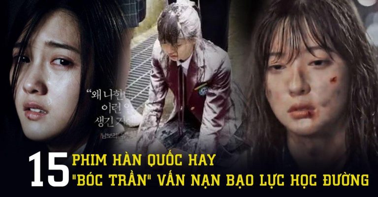 15 phim Hàn Quốc hay nhất về bạo lực học đường