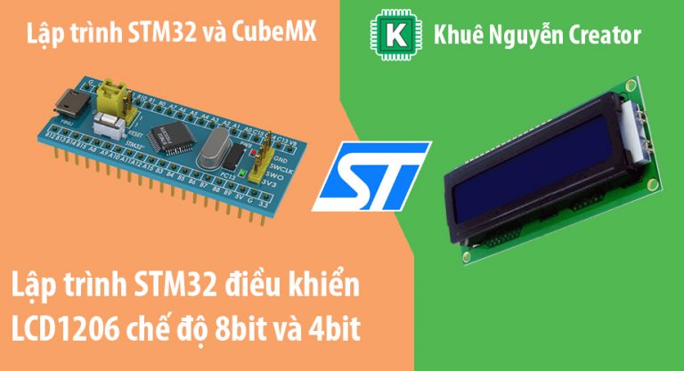 Lập trình STM32 điều khiển LCD1602 chế độ 8bit và 4bit