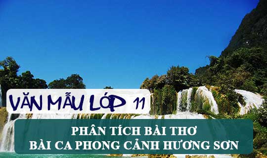 Phân tích bài thơ Bài ca phong cảnh Hương Sơn