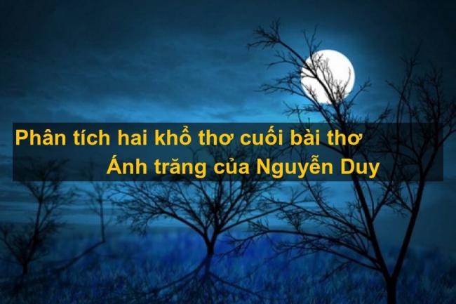 Phân tích hai khổ thơ cuối bài Ánh trăng – Nguyễn Duy