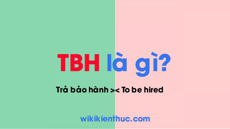 TBH là gì? Ý nghĩa của TBH trong Tiếng Việt và Tiếng Anh ra sao?