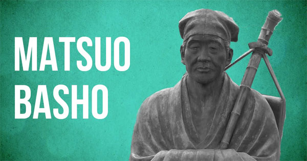 Tiểu sử nhà thơ Matsuo Basho (Mát-su-ô Ba-sô)